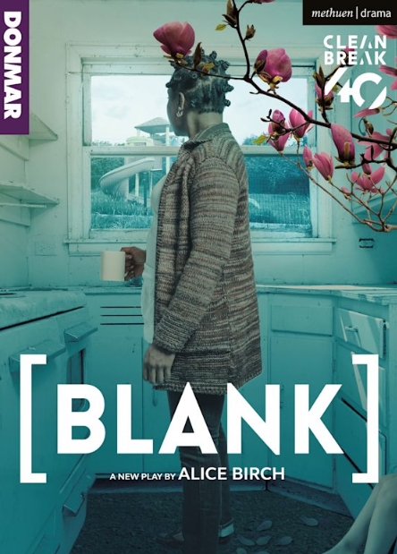 [BLANK], a play by Alice Birch