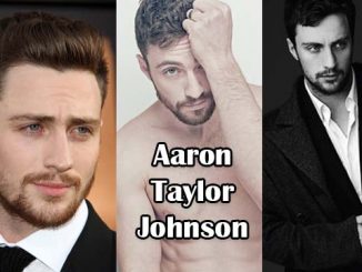 Aaron Taylor Johnson Bio, Age, Height, Early Life, Caree and More