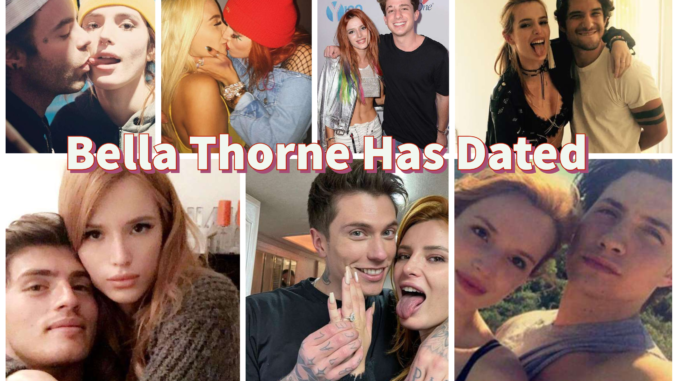 Bella Thorne Has Dated