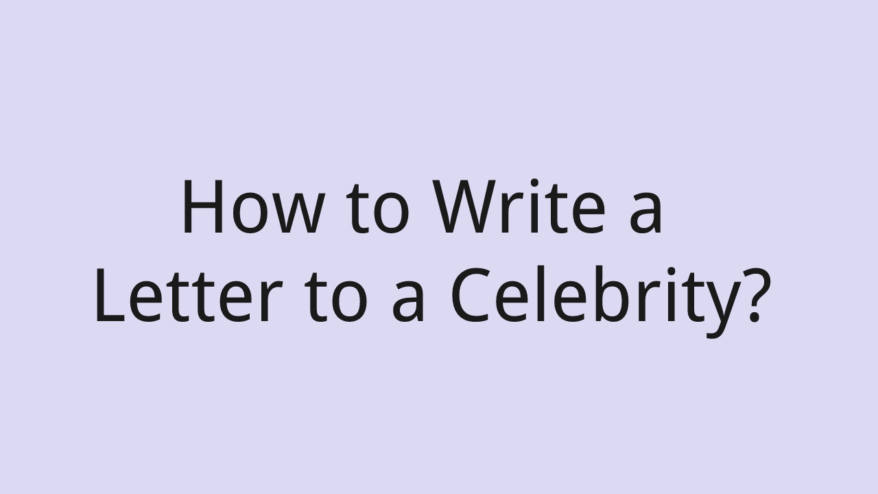 how-to-write-a-letter-to-a-celebrity-wikiodin