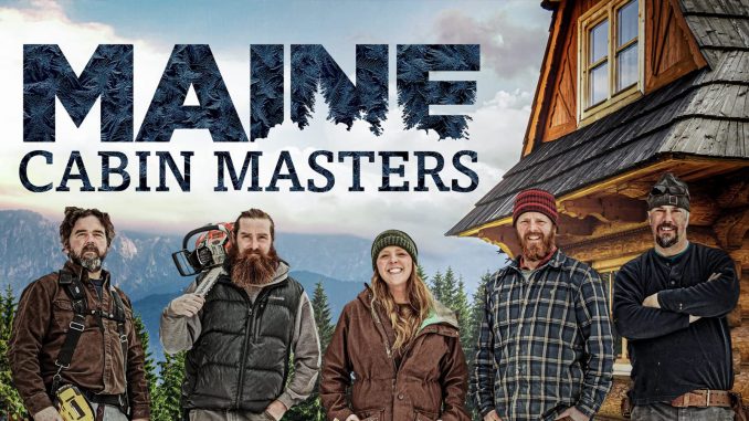 Why “Maine Cabin Masters” is the Ultimate DIY Show for Cabin Lovers